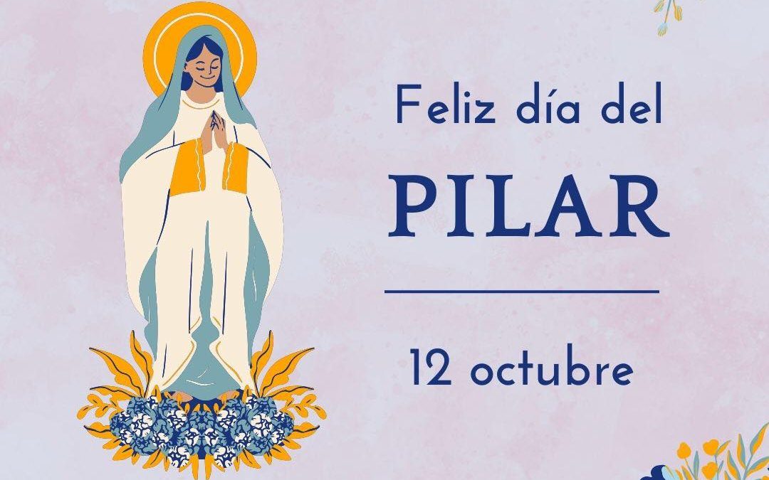 Feliz Día del Pilar